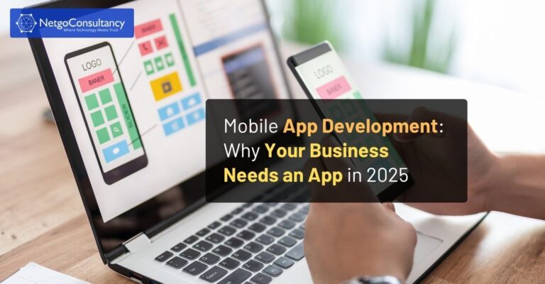 Mobile App Development: Why Your Business Needs an App in 2025